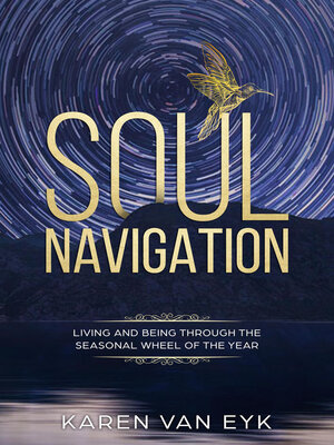 cover image of Soul Navigation: Living and Being Through the Seasonal Wheel of the Year